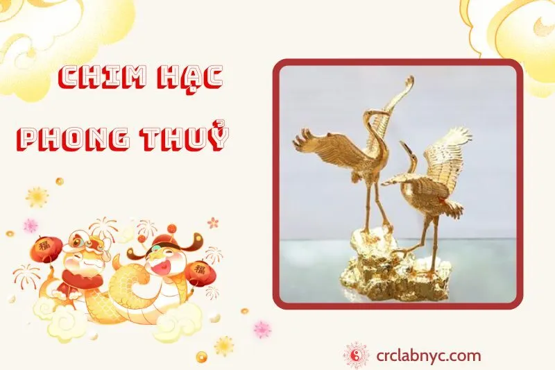 Chim Hạc phong thuỷ ý nghĩa công dụng và cách bày trí