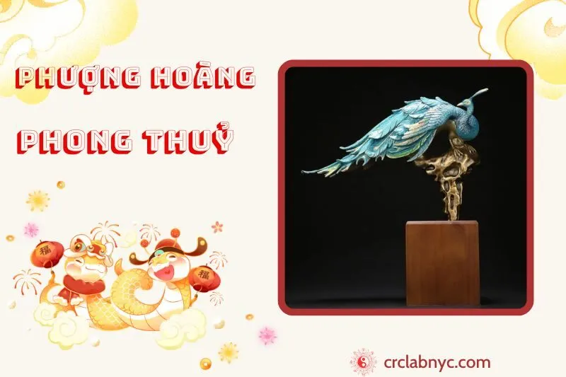 Phượng Hoàng phong thuỷ ý nghĩa công dụng và cách bày trí