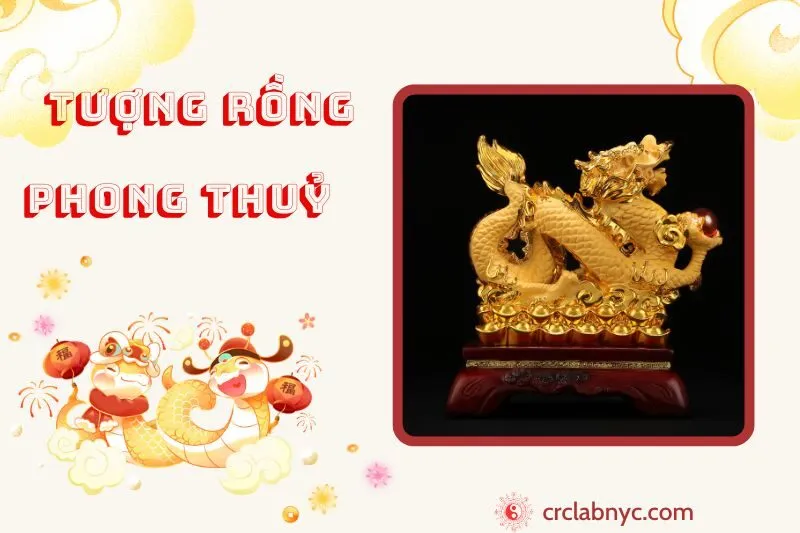 Tượng Rồng phong thuỷ ý nghĩa công dụng và cách bày trí