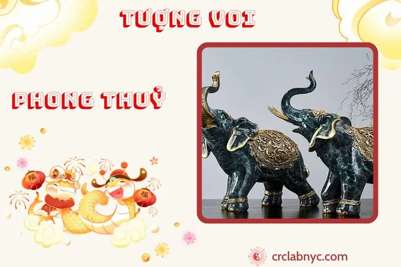 Tượng Voi phong thuỷ ý nghĩa công dụng và cách bày trí