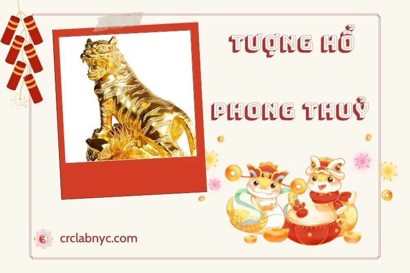 Ý nghĩa của tượng hổ phong thủy