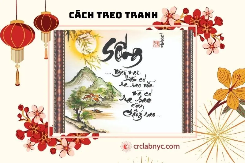 Nên treo tranh thư pháp phong thủy ở đâu để phát huy hiệu quả?