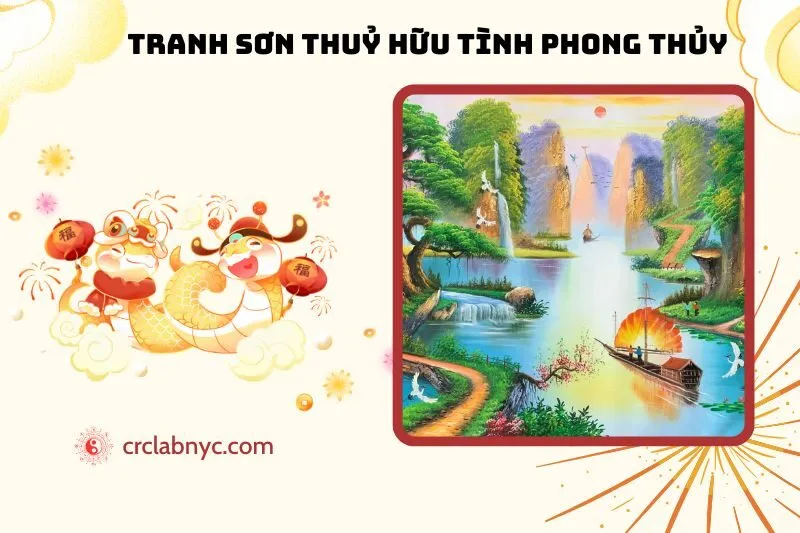 Tranh Sơn Thủy Hữu Tình Phong Thủy: Ý Nghĩa, Cách Chọn & Treo
